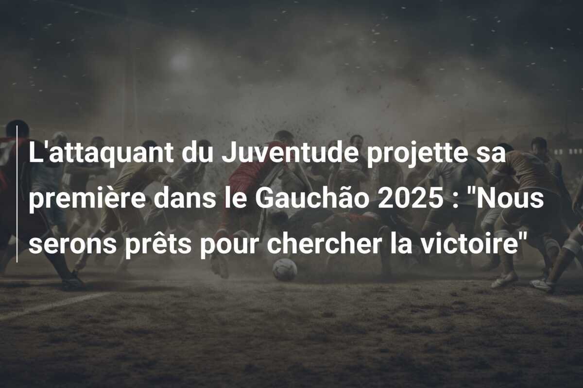 L'attaquant du Juventude projette sa première dans le Gauchão 2025 : "Nous serons prêts pour chercher la victoire"
