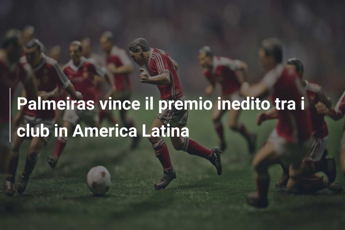 Palmeiras vince il premio inedito tra i club in America Latina
