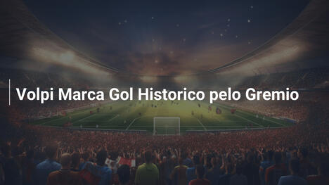 Volpi Marca Gol Historico pelo Gremio