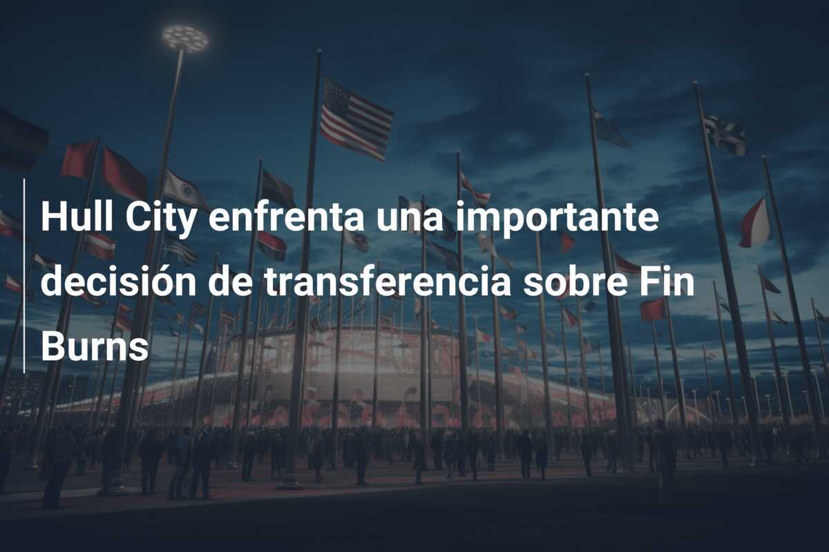 Hull City enfrenta una importante decisión de transferencia sobre Fin Burns