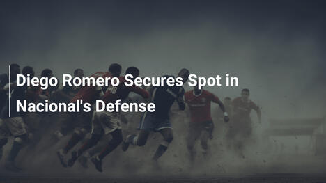 Diego Romero Secures Spot in Nacional's Defense