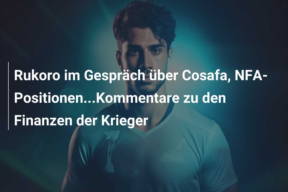 Rukoro im Gespräch über Cosafa, NFA-Positionen…Kommentare zu den Finanzen der Krieger