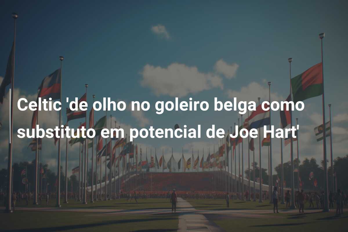 Celtic ‘de olho no goleiro belga como substituto em potencial de Joe Hart’