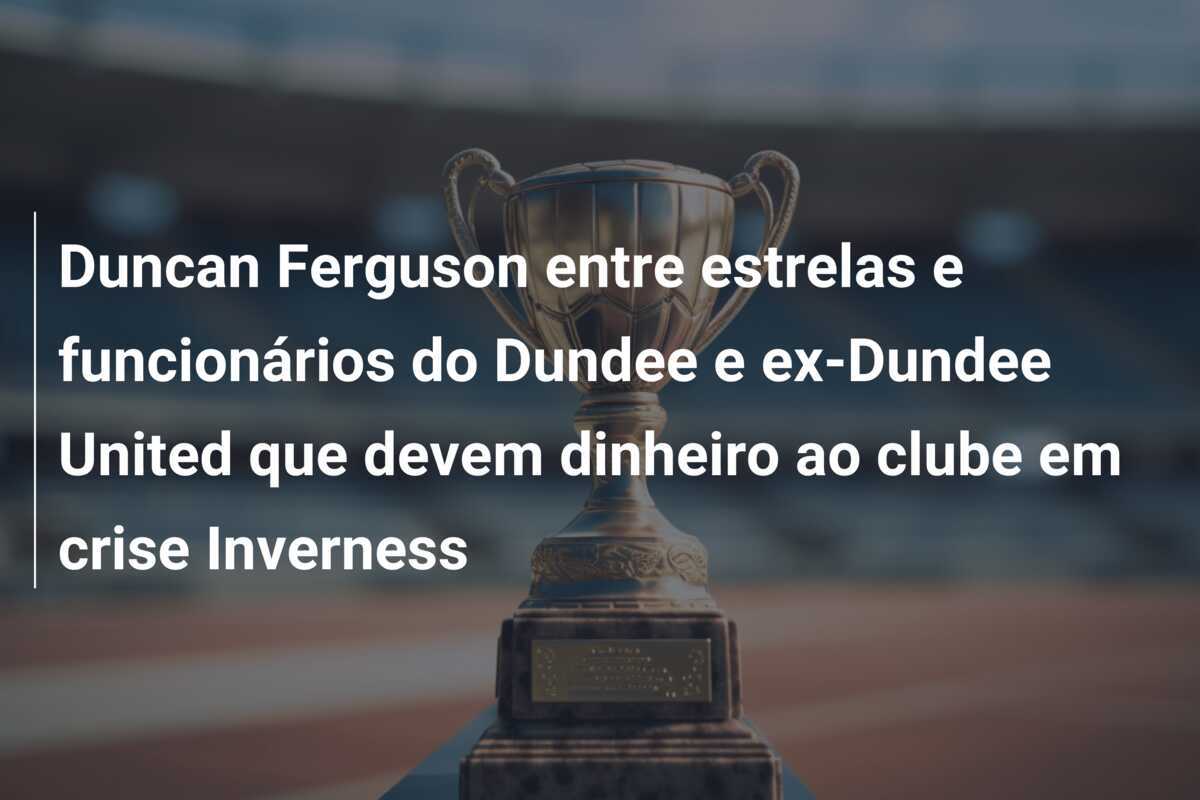 Duncan Ferguson entre estrelas e funcionários do Dundee e ex-Dundee United que devem dinheiro ao clube em crise Inverness