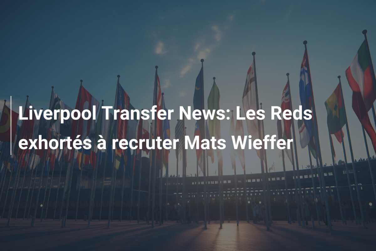 Liverpool Transfer News: Les Reds exhortés à recruter Mats Wieffer