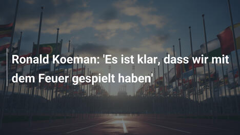 Ronald Koeman: 'Es ist klar, dass wir mit dem Feuer gespielt haben'