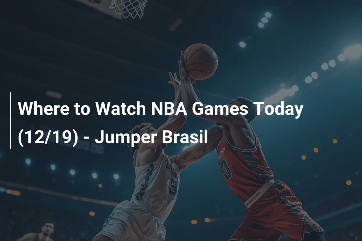 NBA Spiele heute schauen (19.12.) - Jumper Brasil - footboom1.com