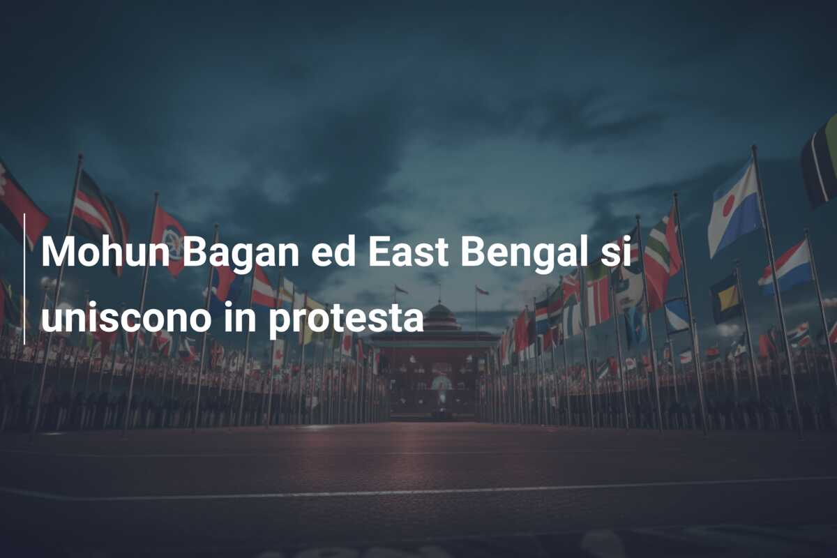 Mohun Bagan ed East Bengal si uniscono in protesta