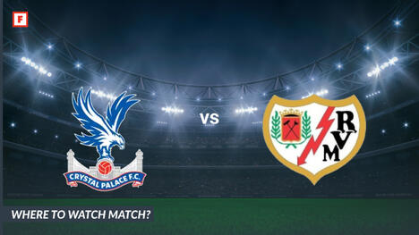 Di mana menonton Crystal Palace - Rayo Vallecano: Saluran TV dan waktu mulai