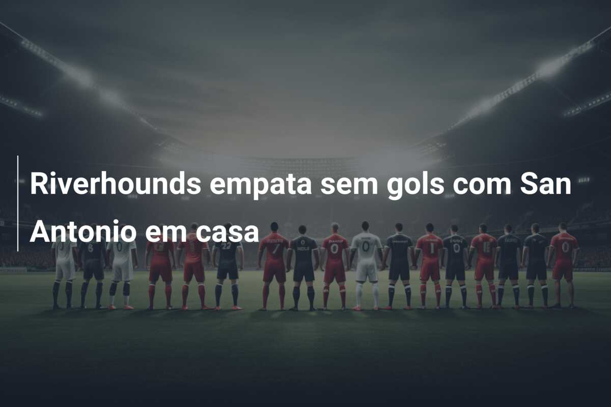 Riverhounds empata sem gols com San Antonio em casa