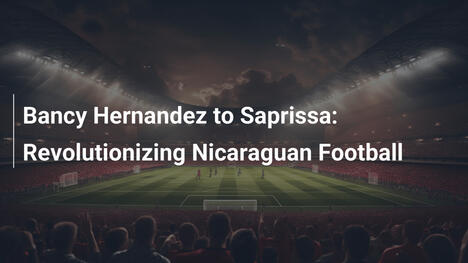 Banky Hernández zu Saprissa: Revolution im nikaraguanischen Fußball