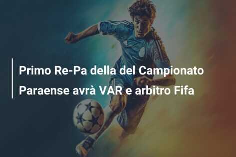 Primo Re-Pa della del Campionato Paraense avrà VAR e arbitro Fifa