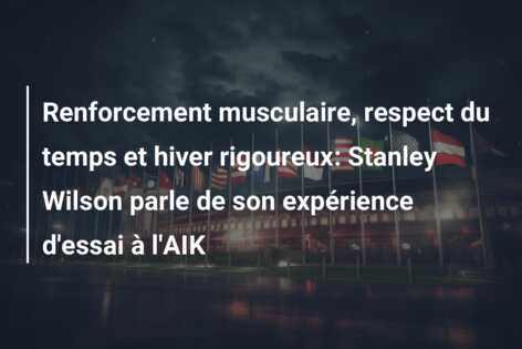 Renforcement musculaire, respect du temps et hiver rigoureux: Stanley Wilson parle de son expérience d’essai à l’AIK