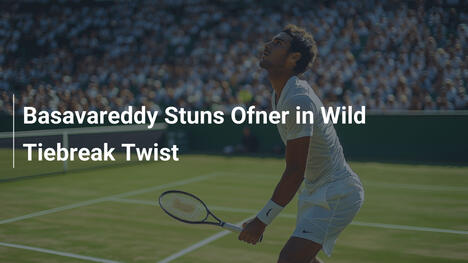 Basavareddy Deixa Ofner em Choque com Twist Louco no Tiebreak
