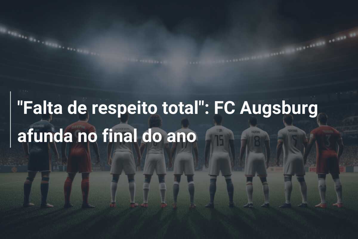 "Falta de respeito total": FC Augsburg afunda no final do ano