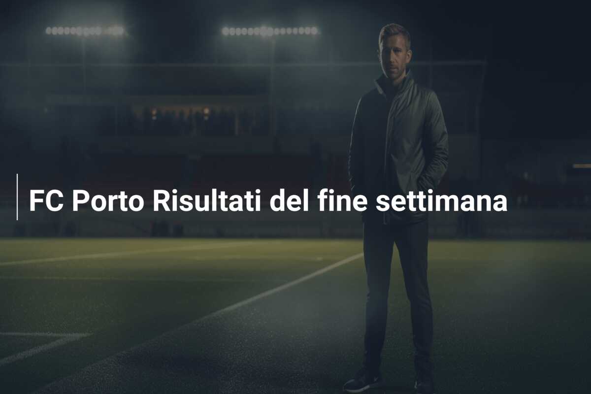 FC Porto Risultati del fine settimana