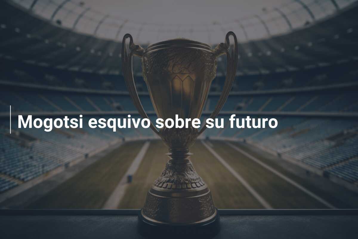 Mogotsi esquivo sobre su futuro