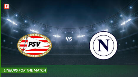 PSV Eindhoven vs Napoli: susunan pemain untuk pertandingan