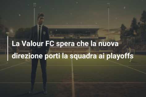 La Valour FC spera che la nuova direzione porti la squadra ai playoffs