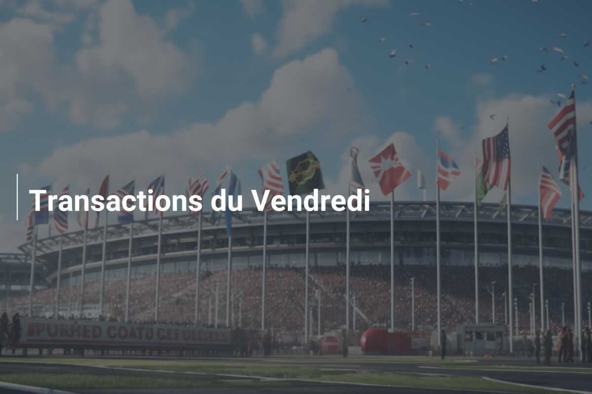 Transactions du Vendredi