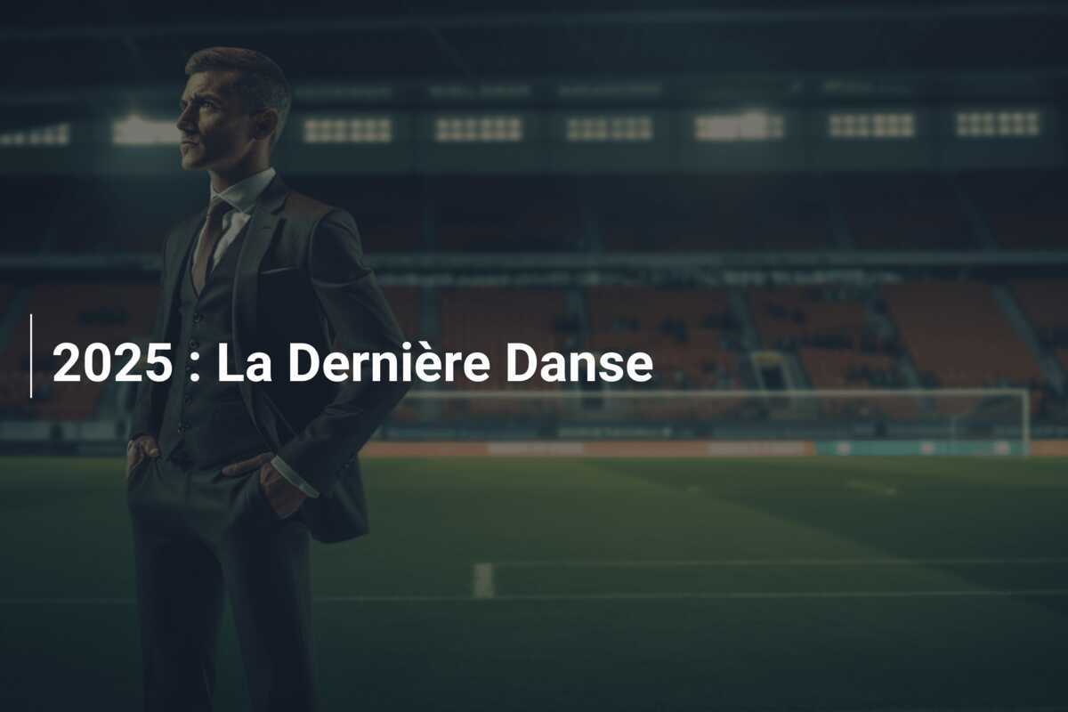 2025 : La Dernière Danse