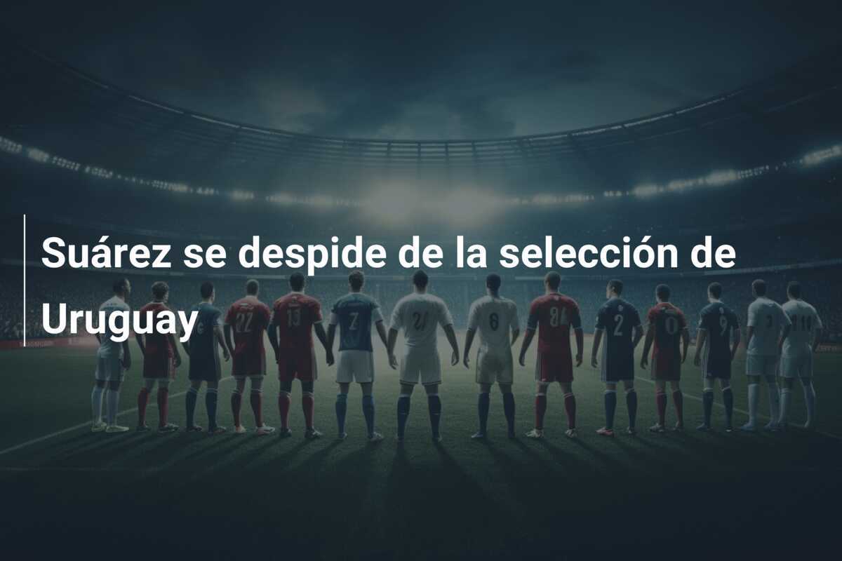 Suárez se despide de la selección de Uruguay