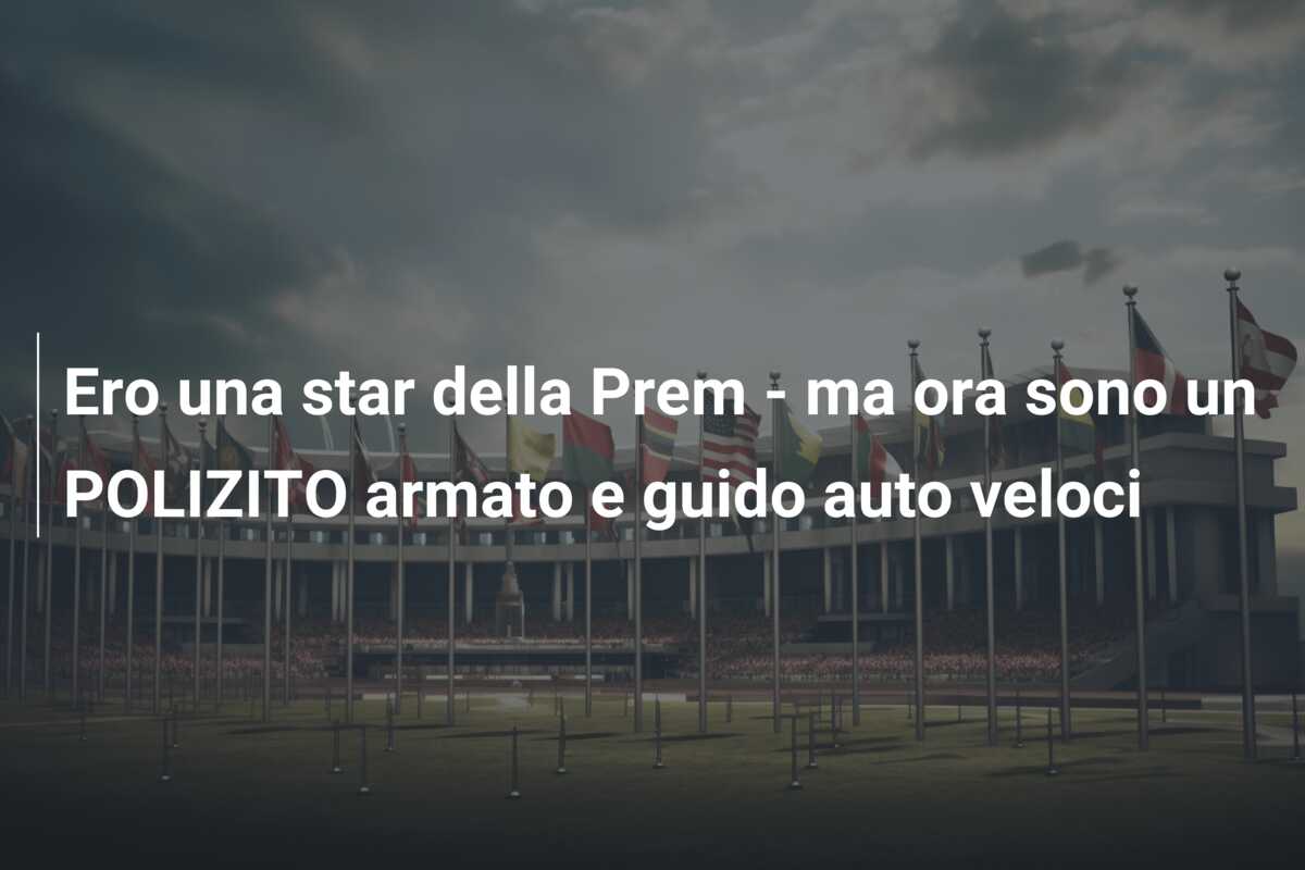 Ero una star della Prem – ma ora sono un POLIZITO armato e guido auto veloci