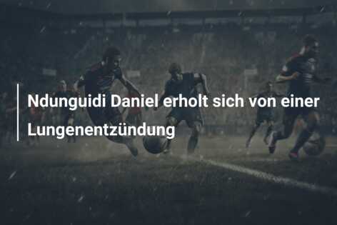 Ndunguidi Daniel erholt sich von einer Lungenentzündung