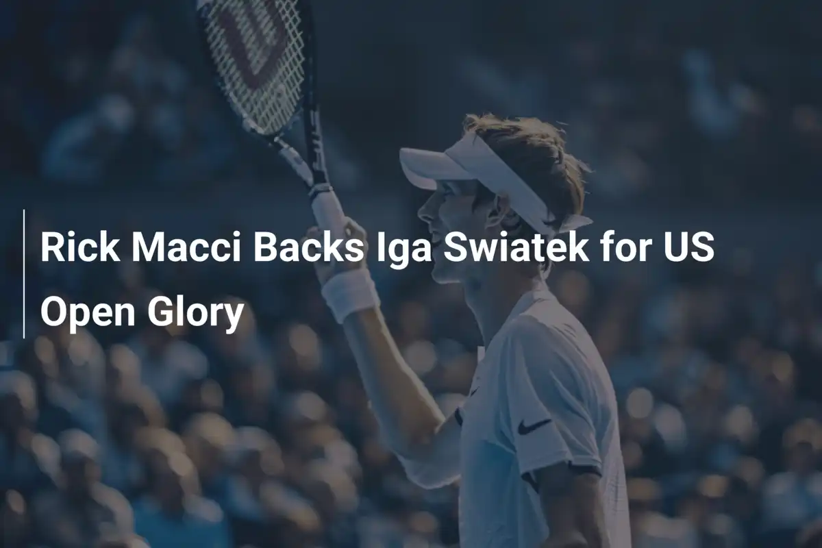 Rick Macci setzt auf Iga Swiatek als US-Open-Heldin