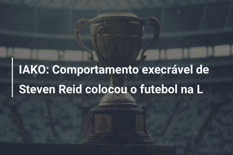 IAKO: Comportamento execrável de Steven Reid colocou o futebol na L