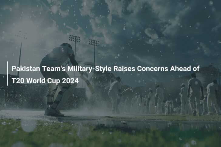 Pakistan Team's Military-style Raises Concerns Ahead Of T20 World Cup 