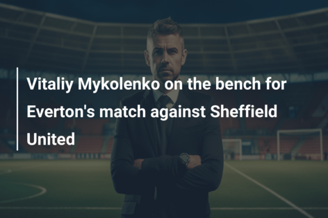 Vitaliy Mykolenko on the bench for Everton’s match against Sheffield United