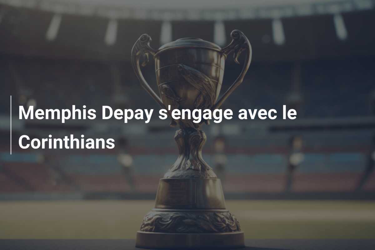 Memphis Depay s'engage avec le Corinthians
