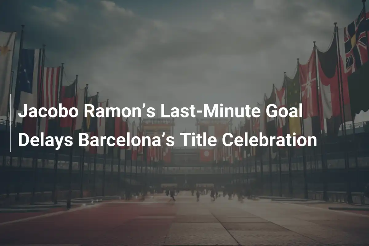 Jacobo Ramon sauve le Real Madrid en toute fin de match retarde la fête ...