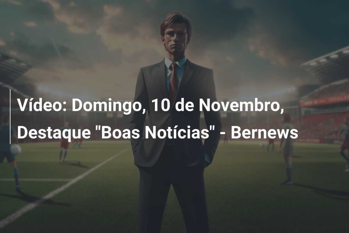 Vídeo: Domingo, 10 de Novembro, Destaque "Boas Notícias" - Bernews