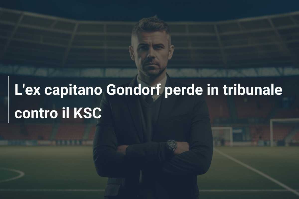 L'ex capitano Gondorf perde in tribunale contro il KSC