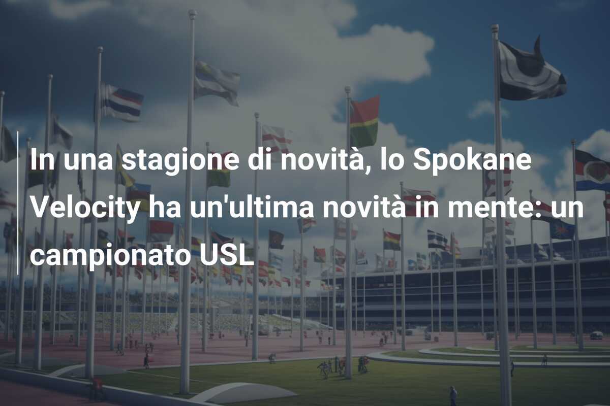 In una stagione di novità, lo Spokane Velocity ha un'ultima novità in mente: un campionato USL