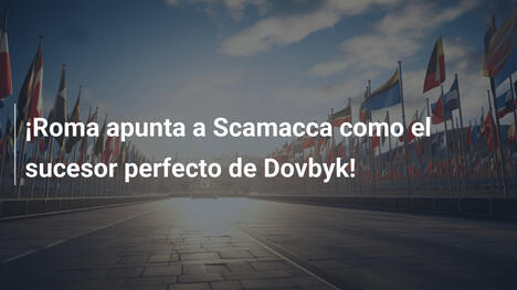 ¡Roma apunta a Scamacca como el sucesor perfecto de Dovbyk!