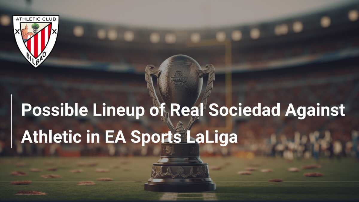 Possible Lineup of Real Sociedad Against Athletic in EA Sports 