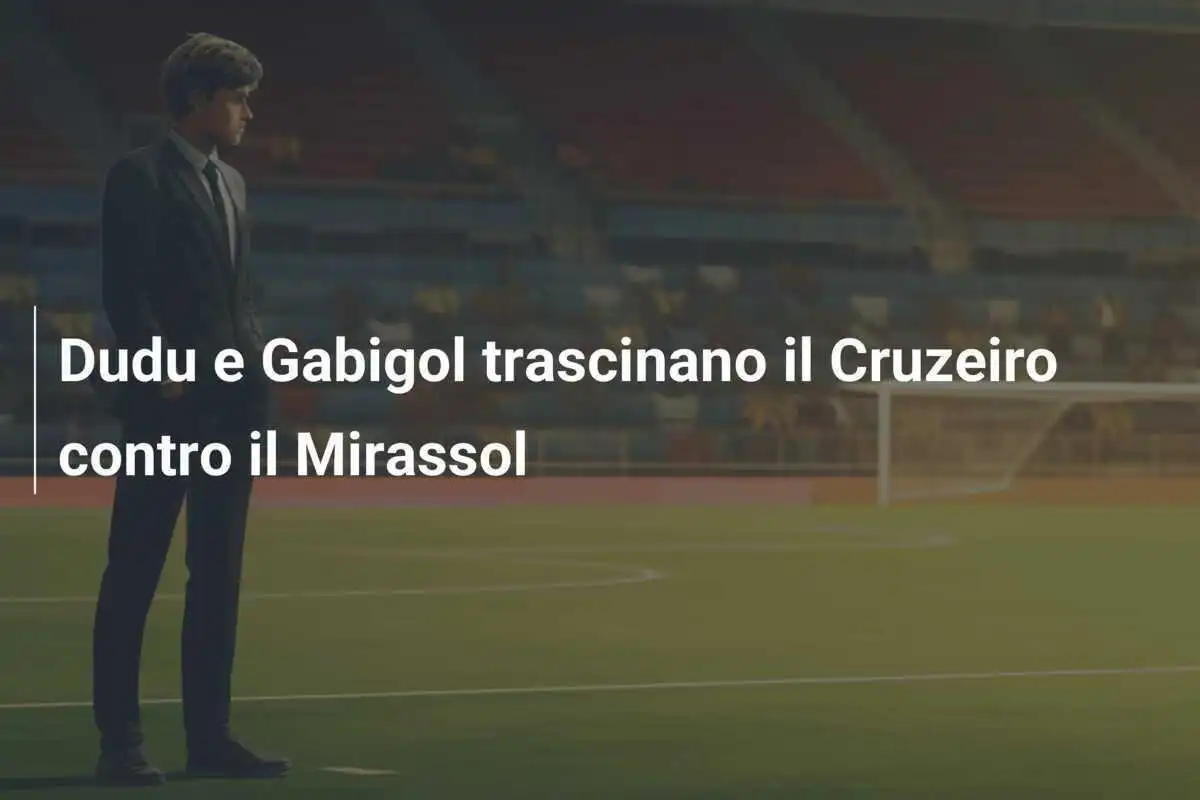 Dudu e Gabigol trascinano il Cruzeiro contro il Mirassol