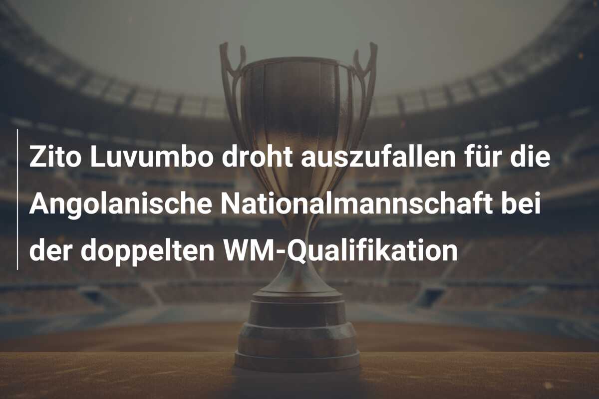 Zito Luvumbo droht auszufallen für die Angolanische Nationalmannschaft bei der doppelten WM-Qualifikation