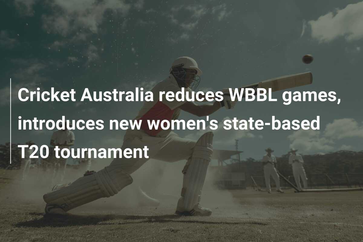 Cricket Australia Reduces WBBL Games, Introduces New Women's State ...