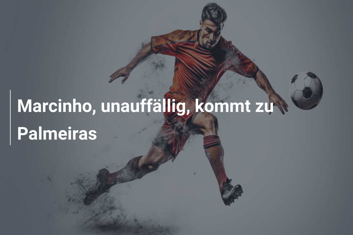 Marcinho, unauffällig, kommt zu Palmeiras