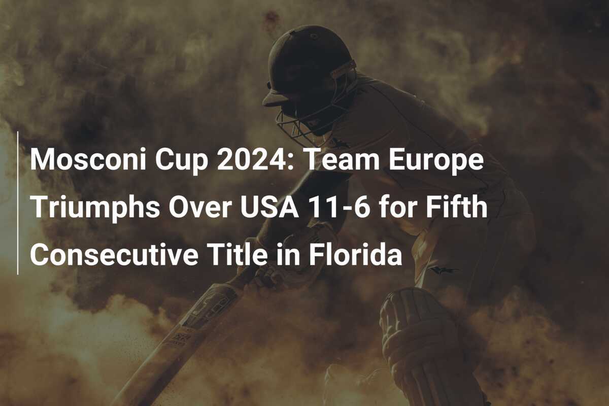 Mosconi Cup 2024 Team Europe Triumphs Over USA 116 for Fifth