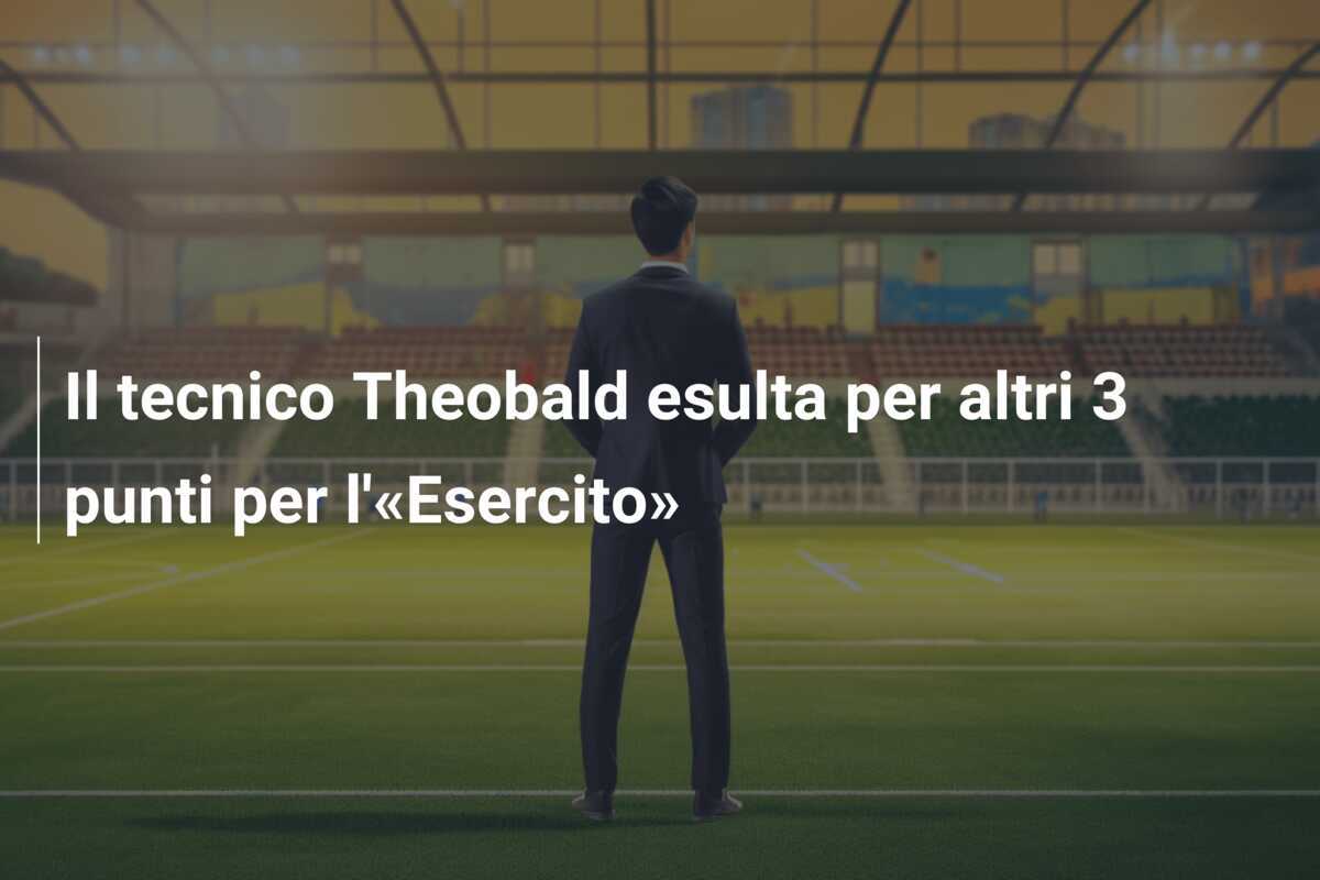 Il tecnico Theobald esulta per altri 3 punti per l'«Esercito»
