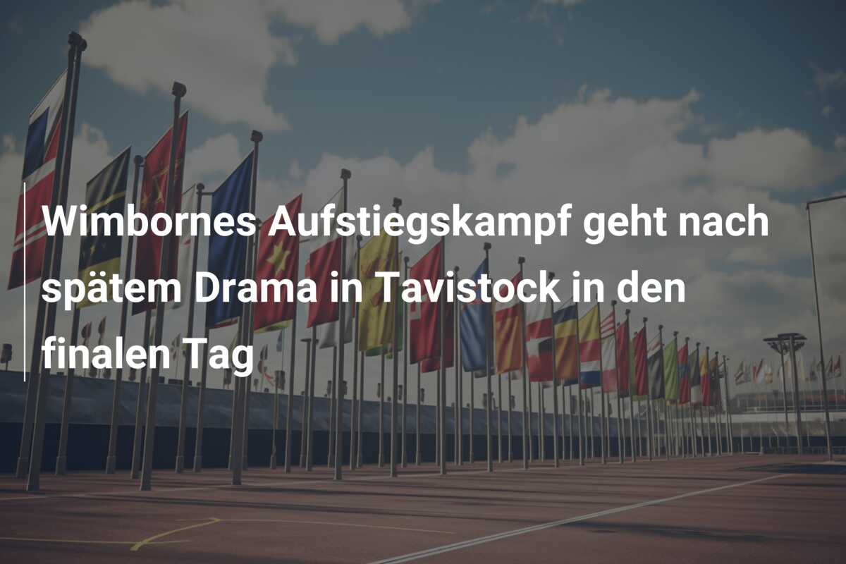 Wimbornes Aufstiegskampf geht nach spätem Drama in Tavistock in den finalen Tag