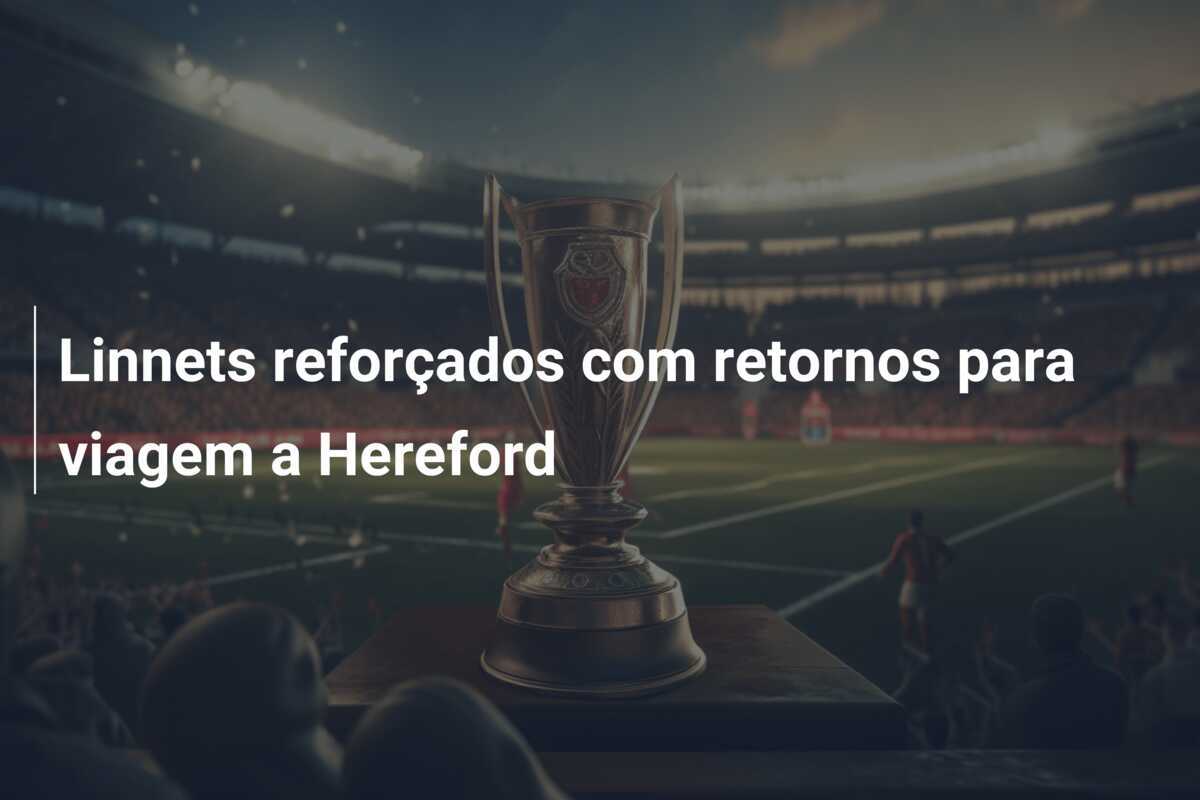 Linnets reforçados com retornos para viagem a Hereford