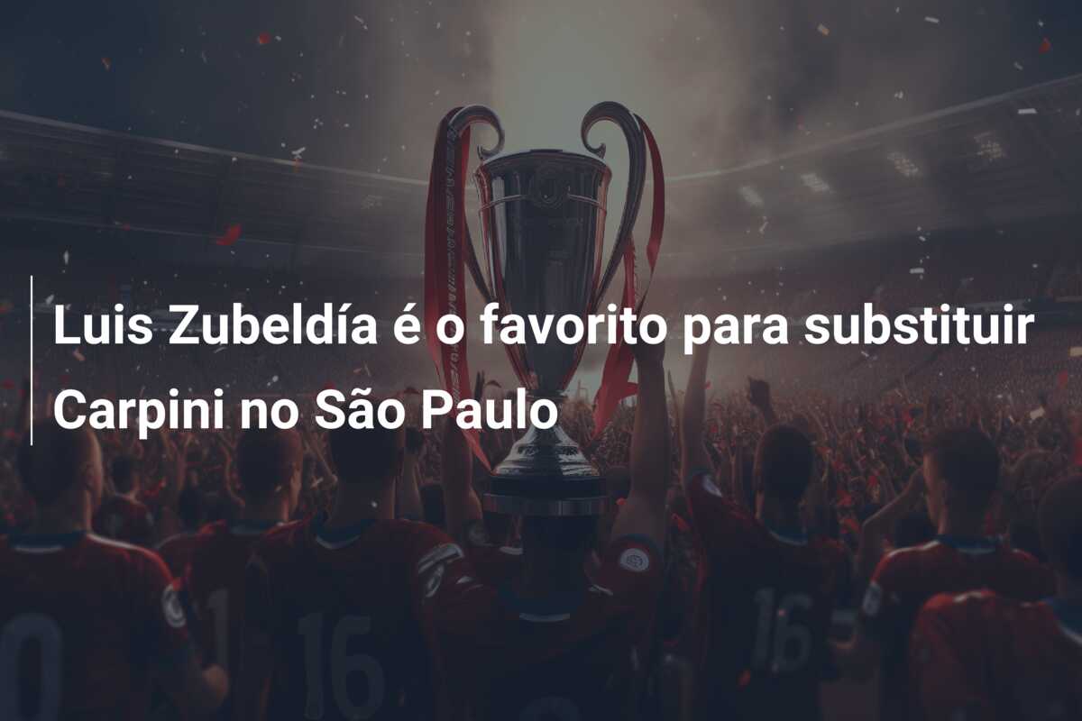 Luis Zubeldía é o favorito para substituir Carpini no São Paulo