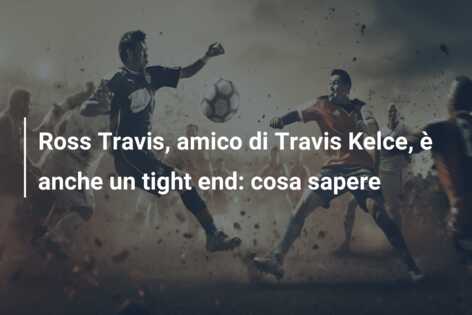 Ross Travis, amico di Travis Kelce, è anche un tight end: cosa sapere