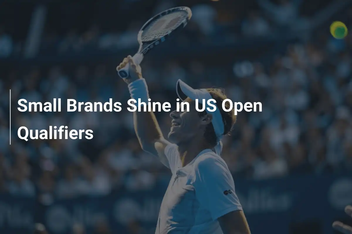 Les Petites Marques Brillent aux Qualifications de l'US Open